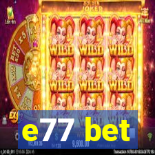 e77 bet